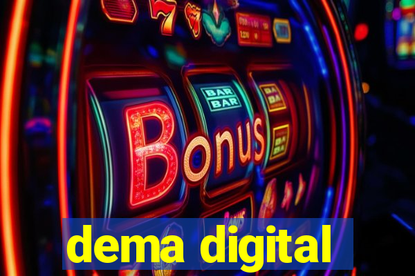 dema digital